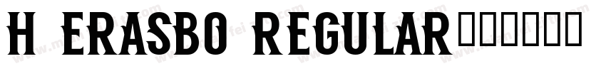 H ERASBO Regular字体转换
